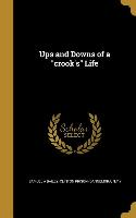 UPS & DOWNS OF A CROOKS LIFE