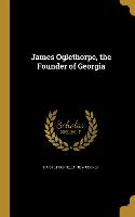 JAMES OGLETHORPE THE FOUNDER O