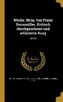 Werke. Hrsg. Von Franz Bornmuller. Kritisch Durchgesehene Und Erlauterte Ausg, Band 3
