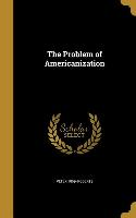PROBLEM OF AMERICANIZATION