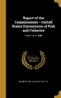 Report of the Commissioner - United States Commission of Fish and Fisheries, Volume pt. 18, 1892