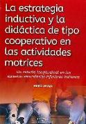 La estrategia inductiva y la didáctica de tipo cooperativo en las actividades motrices : un estudio longitudinal en las escuelas secundarias inferiores italianas