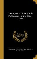 LAWNS GOLF COURSES POLO FIELDS