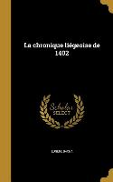 La chronique liégeoise de 1402