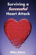 Surviving a Successful Heart Attack