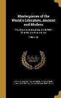 Masterpieces of the World's Literature, Ancient and Modern: The Great Authors of the World With Their Master Productions, Volume 20