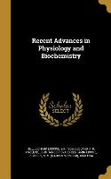 Recent Advances in Physiology and Biochemistry