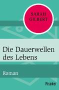 Die Dauerwellen des Lebens