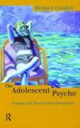 The Adolescent Psyche