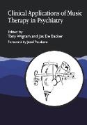 Clinical Applications of Music Therapy in Psychiatry