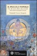 Il piccolo popolo. Fate, elfi, gnomi, folletti e altre meraviglie nelle tradizioni dei popoli d'Europa