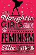 The Noughtie Girl's Guide to Feminism