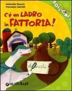 C'è un ladro in fattoria!