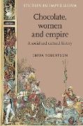 Chocolate, Women and Empire