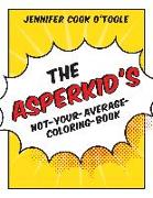 The Asperkid's Not-Your-Average-Coloring-Book