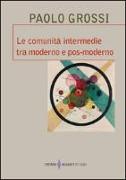 Le comunità intermedie tra moderno e pos-moderno