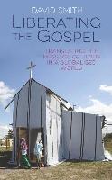 Liberating the Gospel: Translating the Message of Jesus in a Globalised World