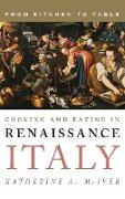 Cooking and Eating in Renaissance Italy