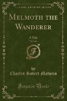 Melmoth the Wanderer, Vol. 2 of 4
