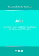Julia und weitere ernste und heitere Geschichten um ältere und alte Menschen