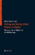 Killing and Being Killed: Bodies in Battle