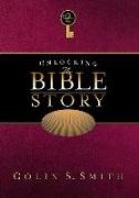 Unlocking the Bible Story: Old Testament Volume 2