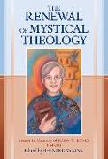 The Renewal of Mystical Theology: Essays in Memory of John N. Jones (1964-2012)