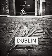 Dublin: A Photographic Essay