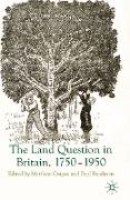 The Land Question in Britain, 1750-1950