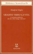 Gradini verso la vita. L'evoluzione prebiotica alla luce della biologia molecolare