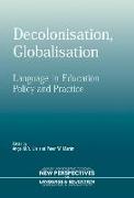 Decolonisation, Globalisation Hb: Language-In-Education Policy and Practice