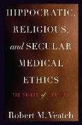Hippocratic, Religious, and Secular Medical Ethics