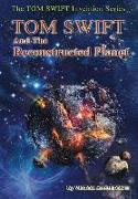 16-Tom Swift and the Reconstructed Planet (HB)