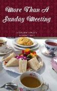 MORE THAN A SUNDAY MEETING