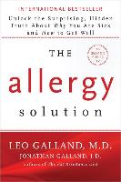 The Allergy Solution: Unlock the Surprising, Hidden Truth about Why You Are Sick and How to Get Well