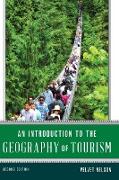 An Introduction to the Geography of Tourism, Second Edition