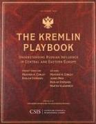 The Kremlin Playbook: Understanding Russian Influence in Central and Eastern Europe