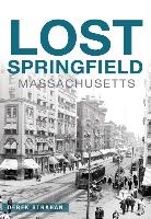 Lost Springfield, Massachusetts