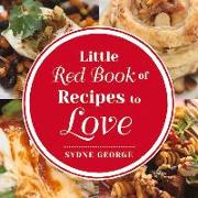Little Red Book of Recipes to Love: By Sydne George Volume 1