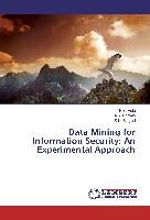 Data Mining for Information Security: An Experimental Approach