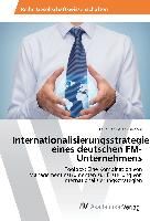 Internationalisierungsstrategien eines deutschen FM-Unternehmens