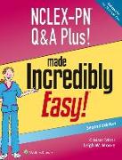 NCLEX-PN Q&A Plus! Made Incredibly Easy!