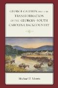 George Galphin and the Transformation of the Georgia-South Carolina Backcountry