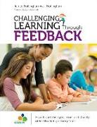 Challenging Learning Through Feedback: How to Get the Type, Tone and Quality of Feedback Right Every Time