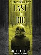 Last to Die