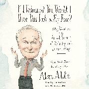 If I Understood You, Would I Have This Look on My Face?: My Adventures in the Art and Science of Relating and Communicating