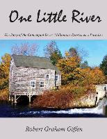 One Little River: The Story of the Connetquot River: Millionaires Sportsmen's Paradise