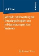 Methode zur Bewertung der Ermüdungsfestigkeit von reibdauerbeanspruchten Systemen