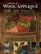 Seasons of Wool Applique Folk Art