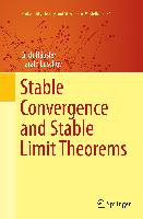 Stable Convergence and Stable Limit Theorems